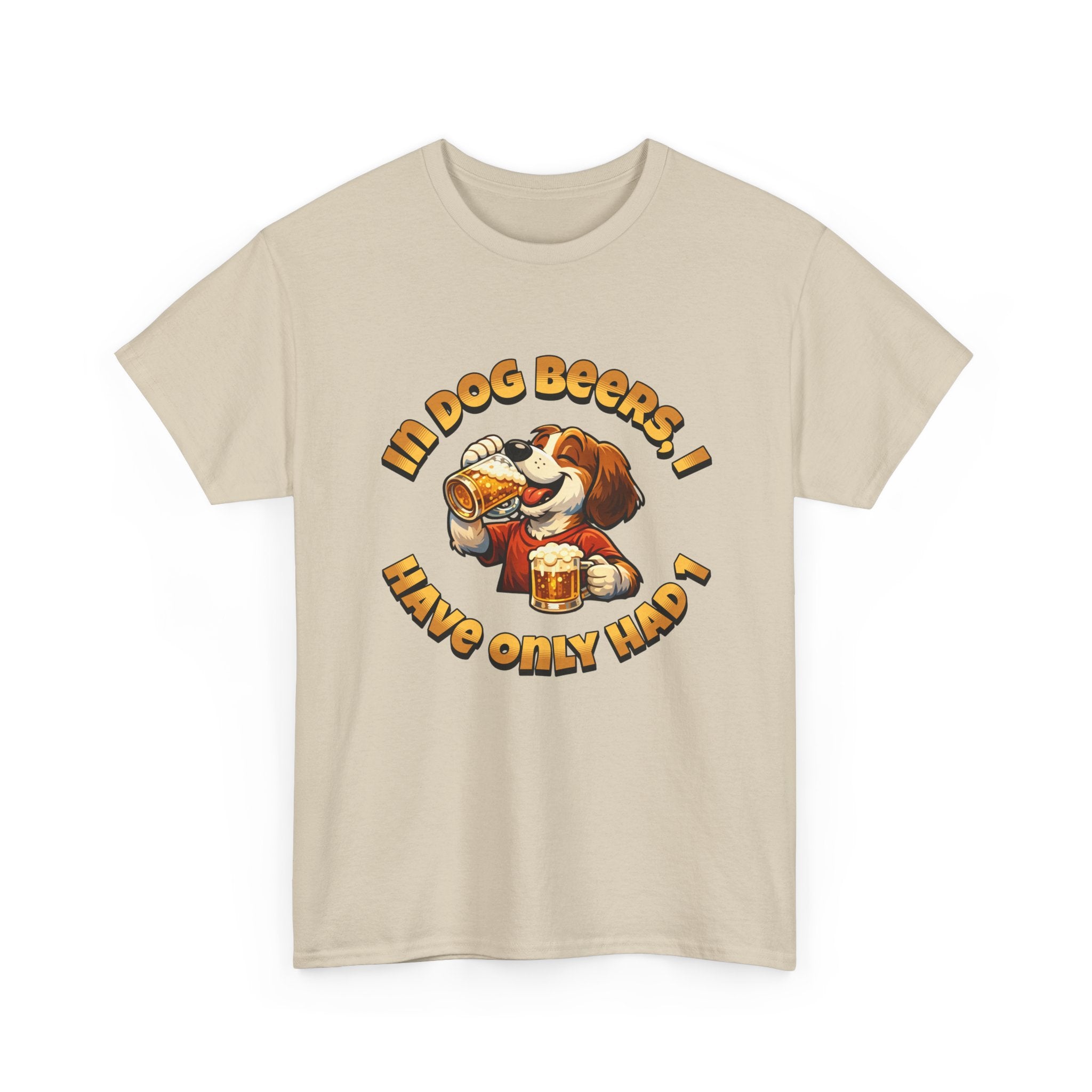 Dog Drinking Tee – "In Dog Beers I’ve Only Had 1" Funny Drinking Shirt