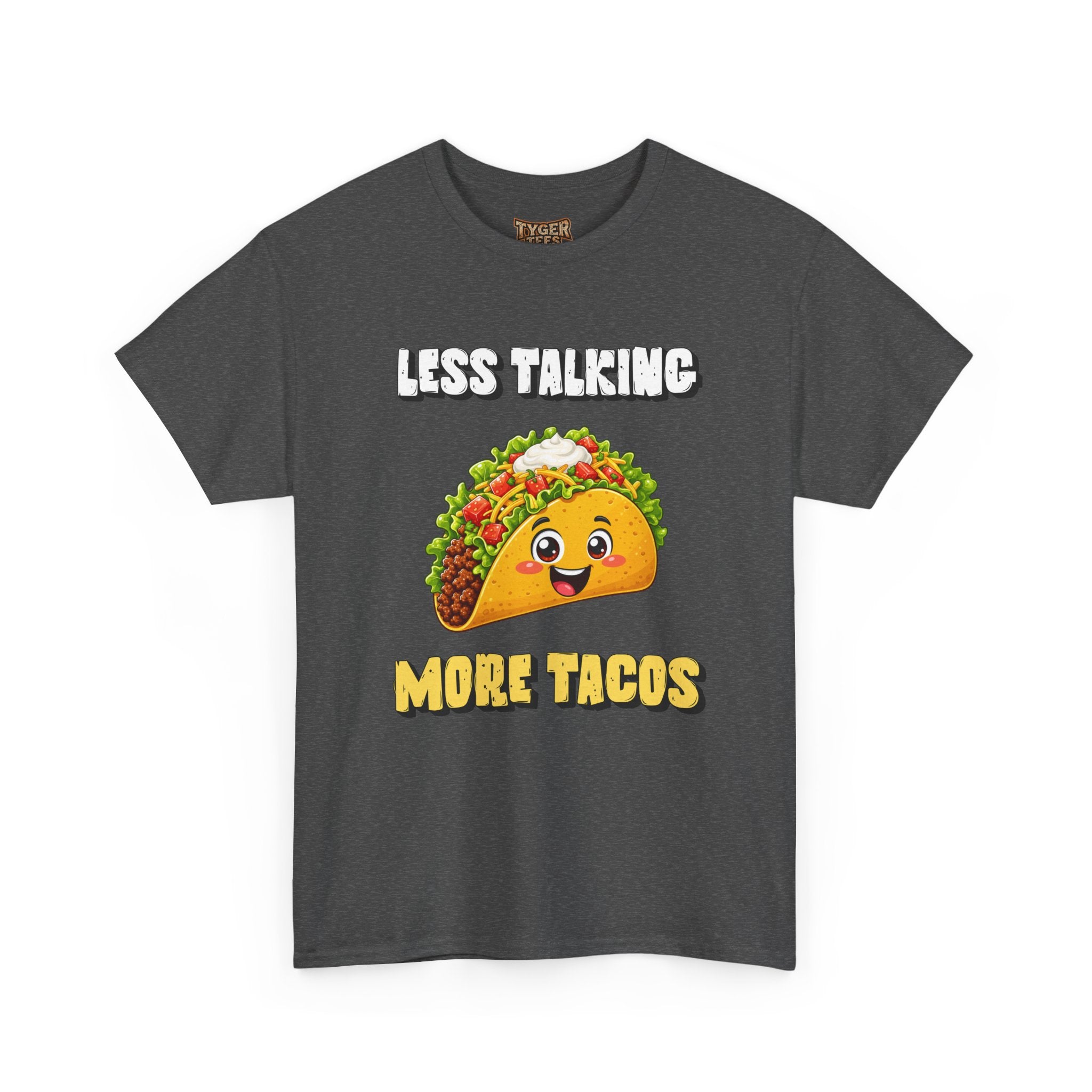 Less Talking More Tacos T-Shirt — Funny Taco Graphic Tee for Food Lovers