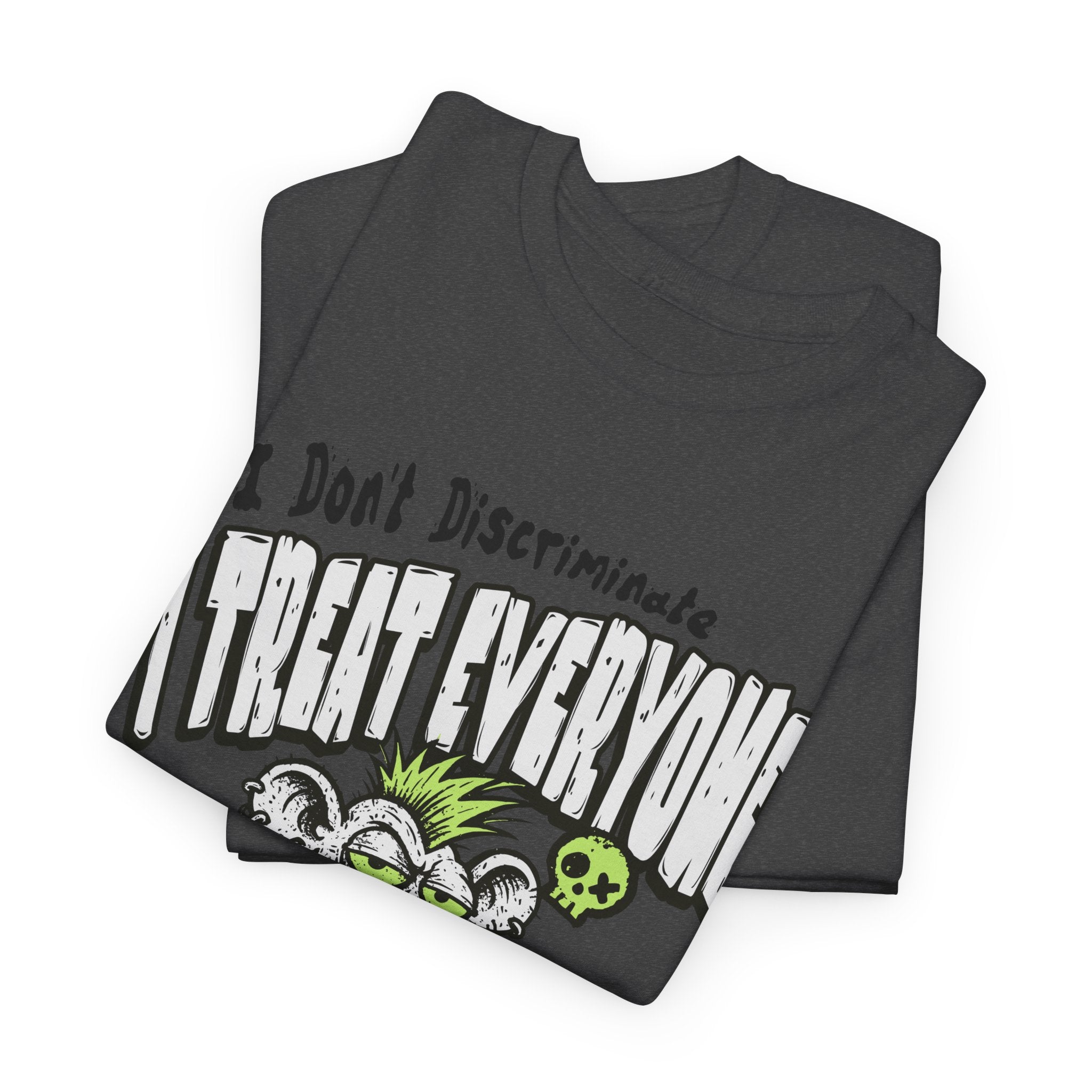 I Treat Everyone Like Shit Equally - Rude Rat Graphic Tee