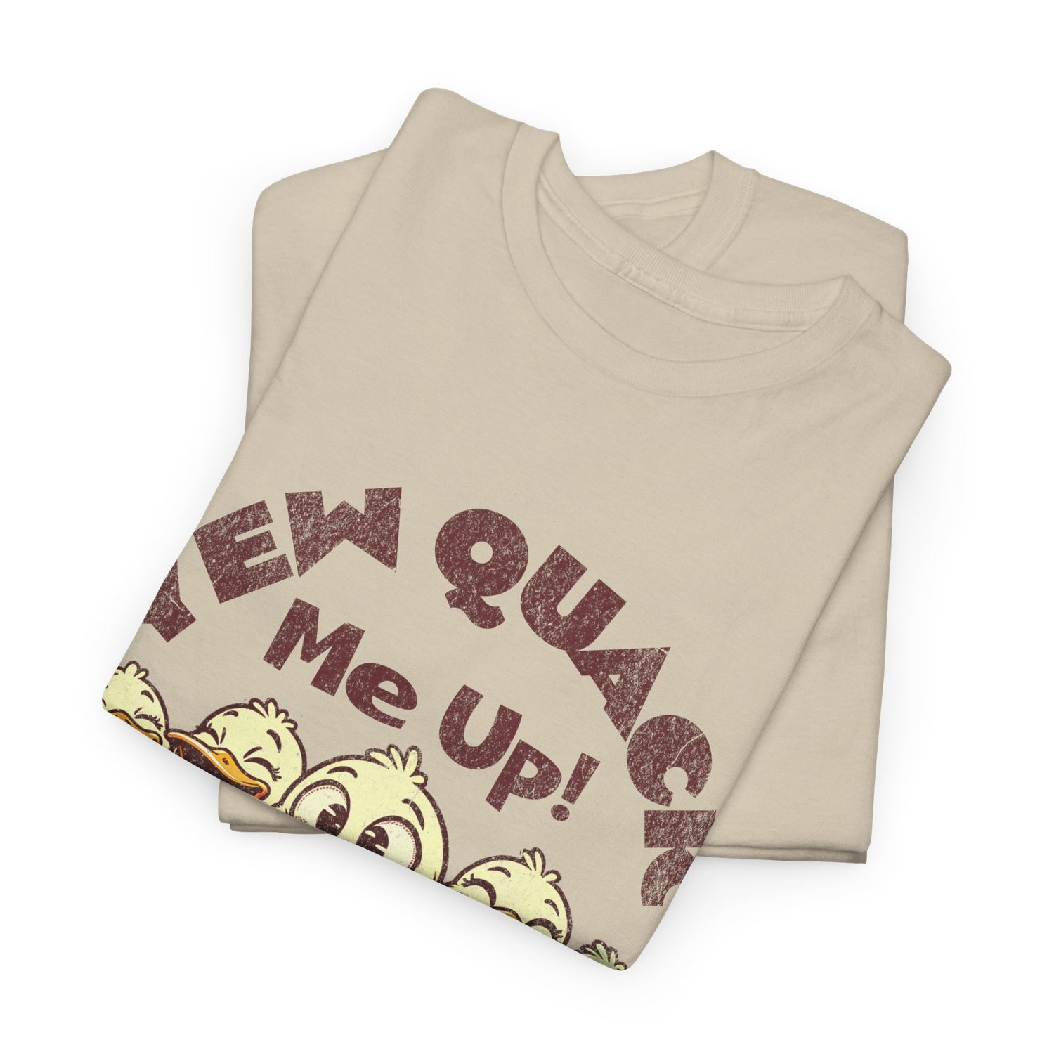Yew Quack Me Up - Funny Duck Tee