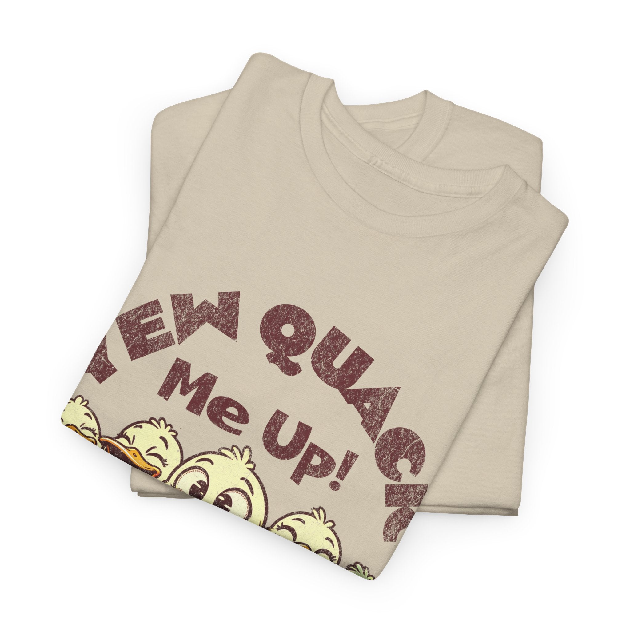 Yew Quack Me Up - Funny Duck Tee