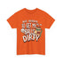 Not Afraid To Get My Balls Dirty Funny Golf Tee