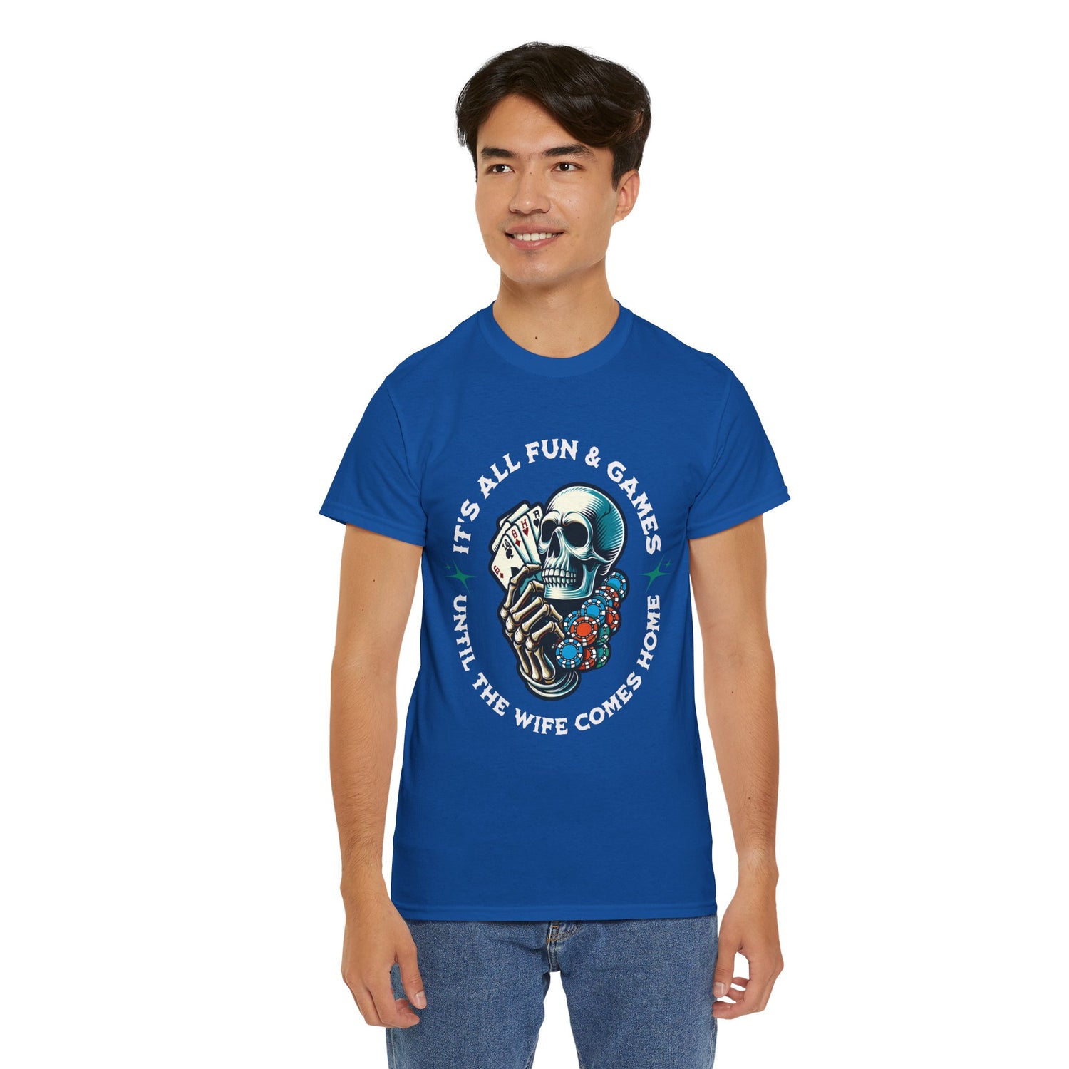 It’s All Fun and Games Until the Wife Comes Home T-Shirt