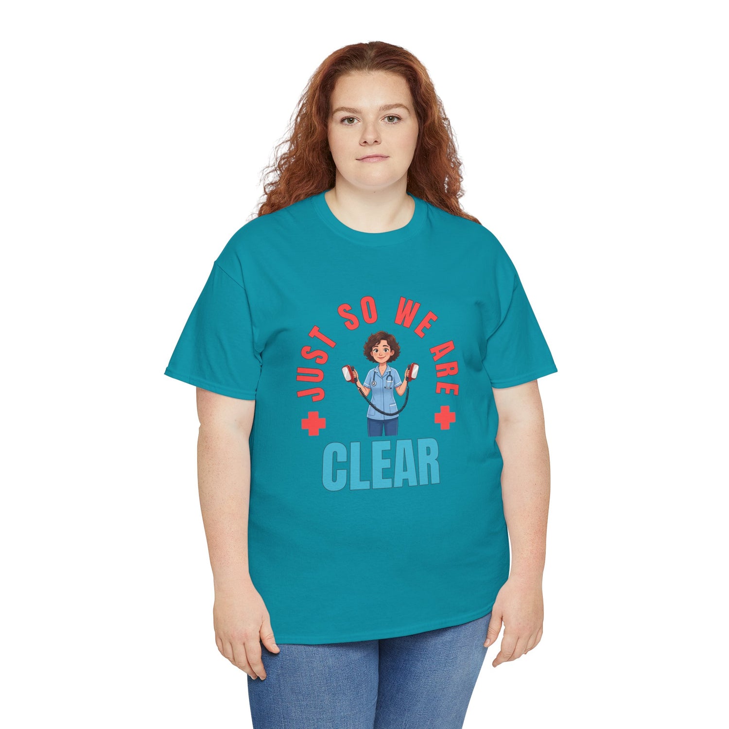 Medical Funny Tee — "Just So We Are Clear" Nurse Graphic Tee