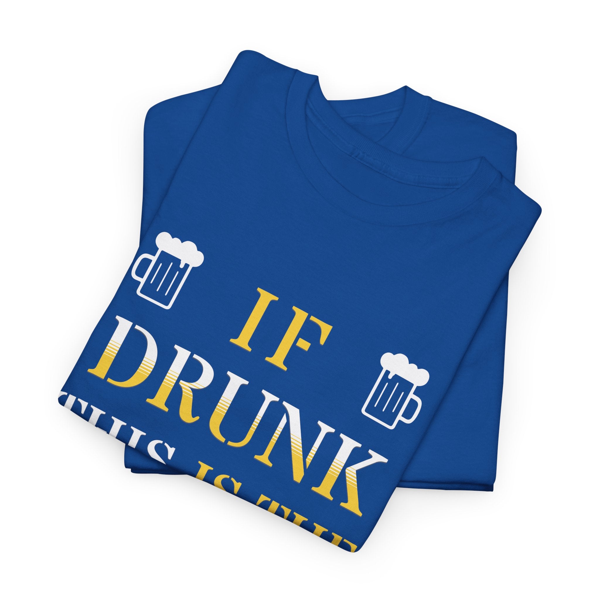 Funny Drinking T‑Shirt — "If Drunk This Is The Front" Party Tee
