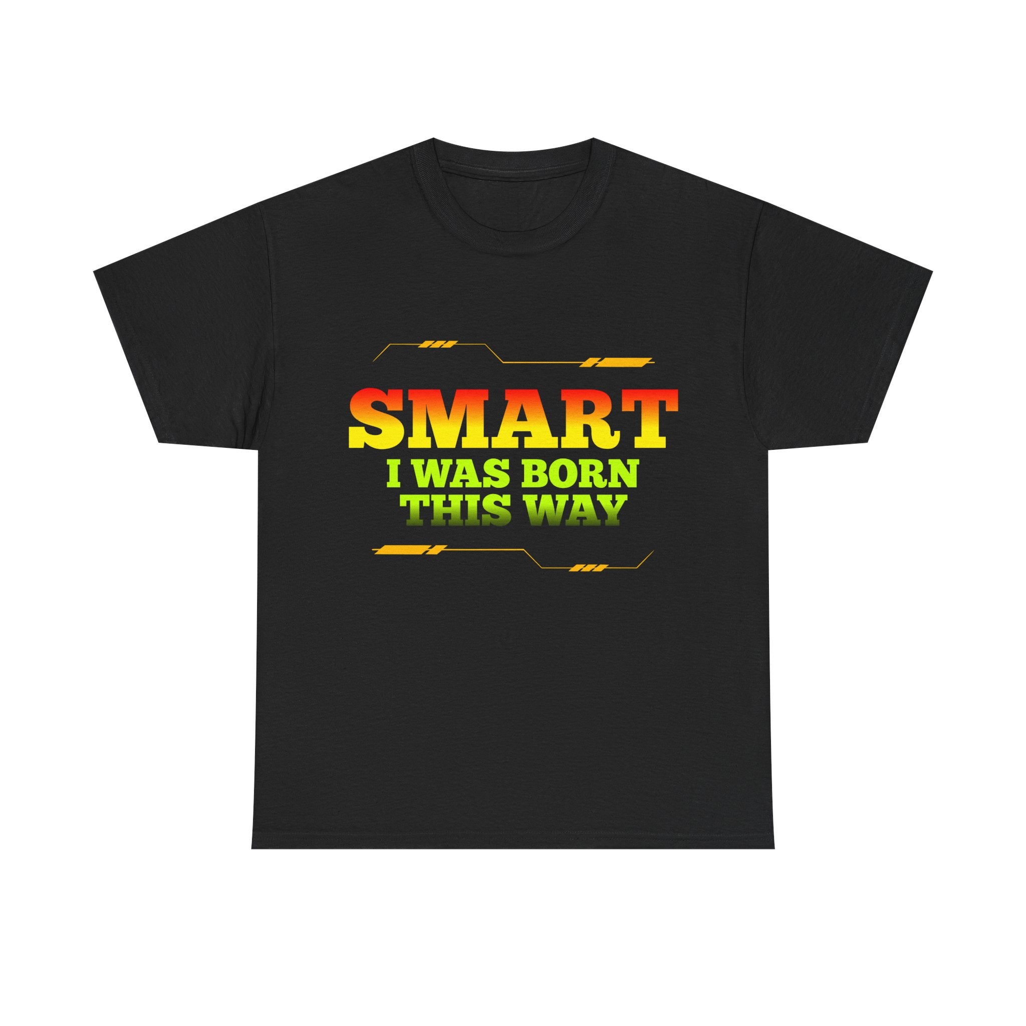 Smart I Was Born This Way Tee — Funny Retro Statement T‑Shirt