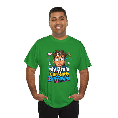 My Brain Is Currently Buffering T-Shirt — Funny Tech &amp; Mental Health Graphic Tee