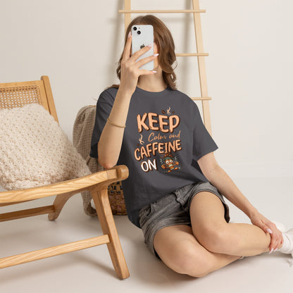 Keep Calm And Caffeine On – Funny Coffee Lover T-Shirt