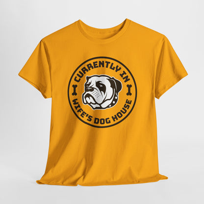 Currently In Wife’s Dog House – Funny Bulldog T-Shirt