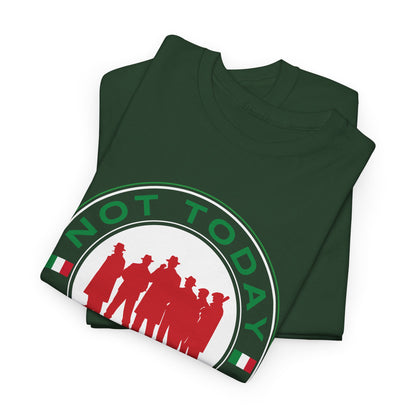 Not Today Capiche - Funny Italian Graphic Tee