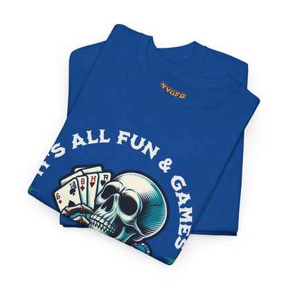 It’s All Fun and Games Until the Wife Comes Home T-Shirt