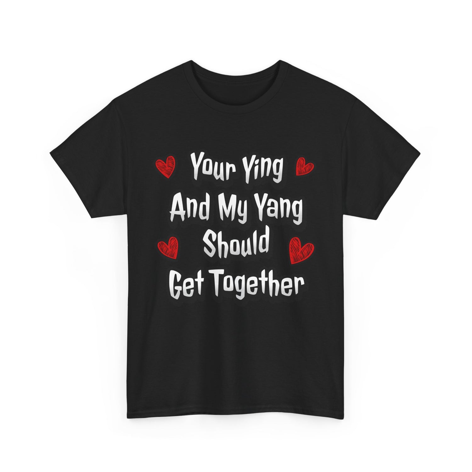 Ying Yang Couples T-Shirt — "Your Ying And My Yang Should Get Together" Heart Graphic Tee