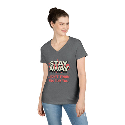 Stay Away I Didn’t Train Him For You - Women&