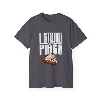 I Stand For Piece (of Chocolate Pie) Cotton T-Shirt