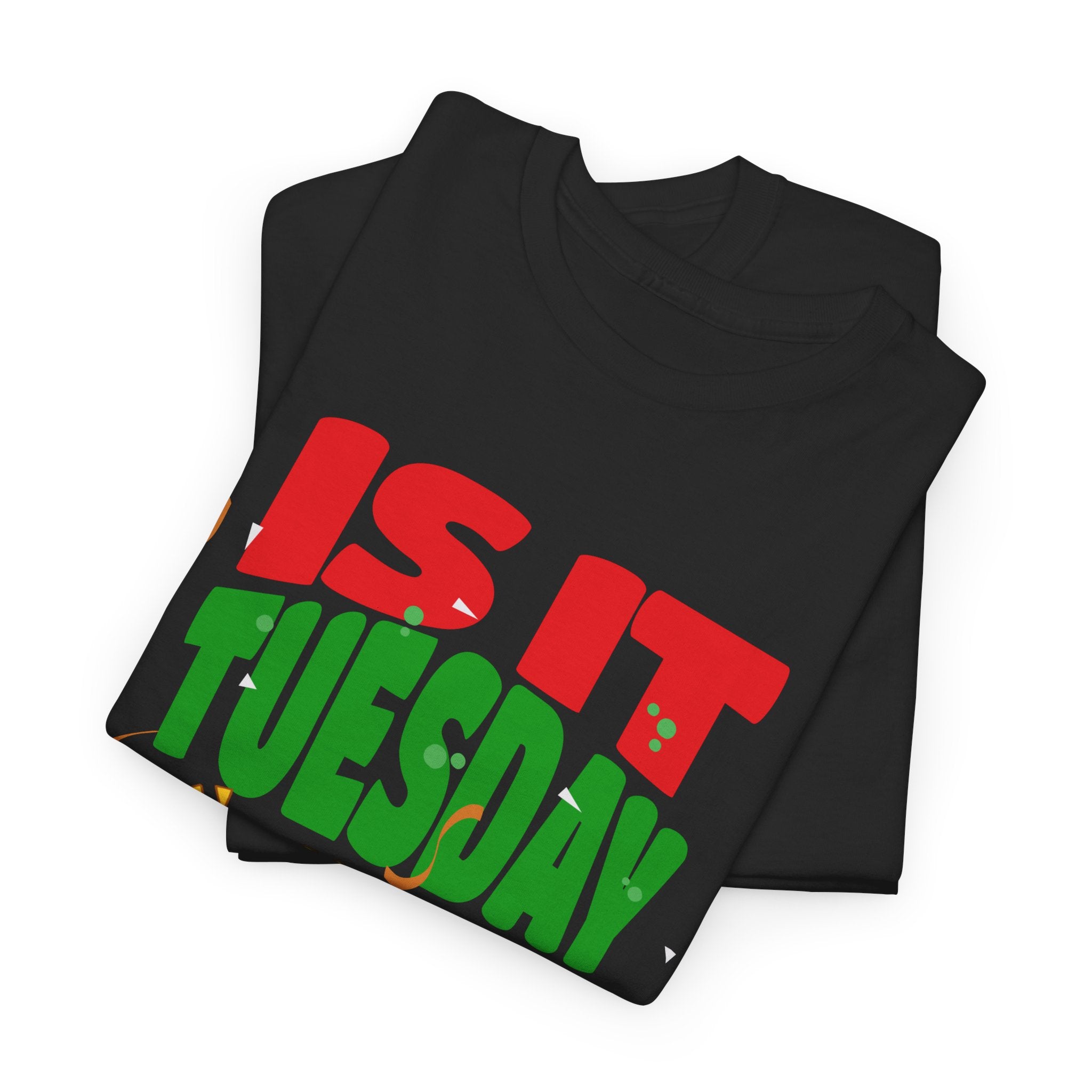 Is It Tuesday Yet? - Taco Loving Graphic Tee