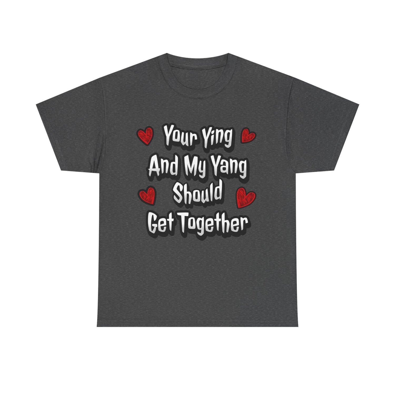 Ying Yang Couples T-Shirt — "Your Ying And My Yang Should Get Together" Heart Graphic Tee