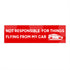 Not Responsible for Things Flying From My Car - Car Decal