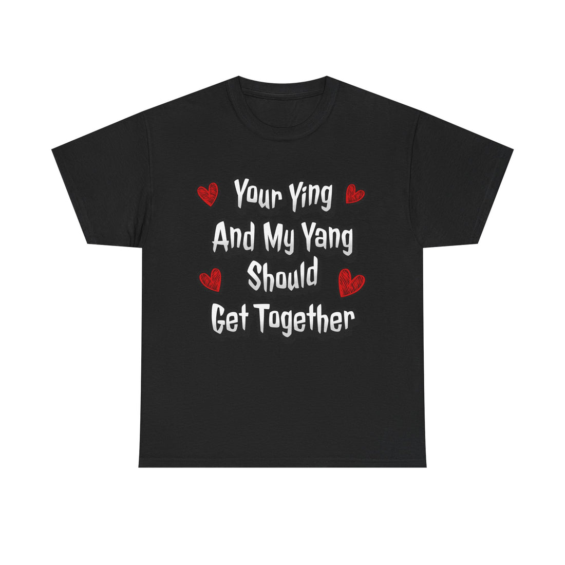 Ying Yang Couples T-Shirt — "Your Ying And My Yang Should Get Together" Heart Graphic Tee