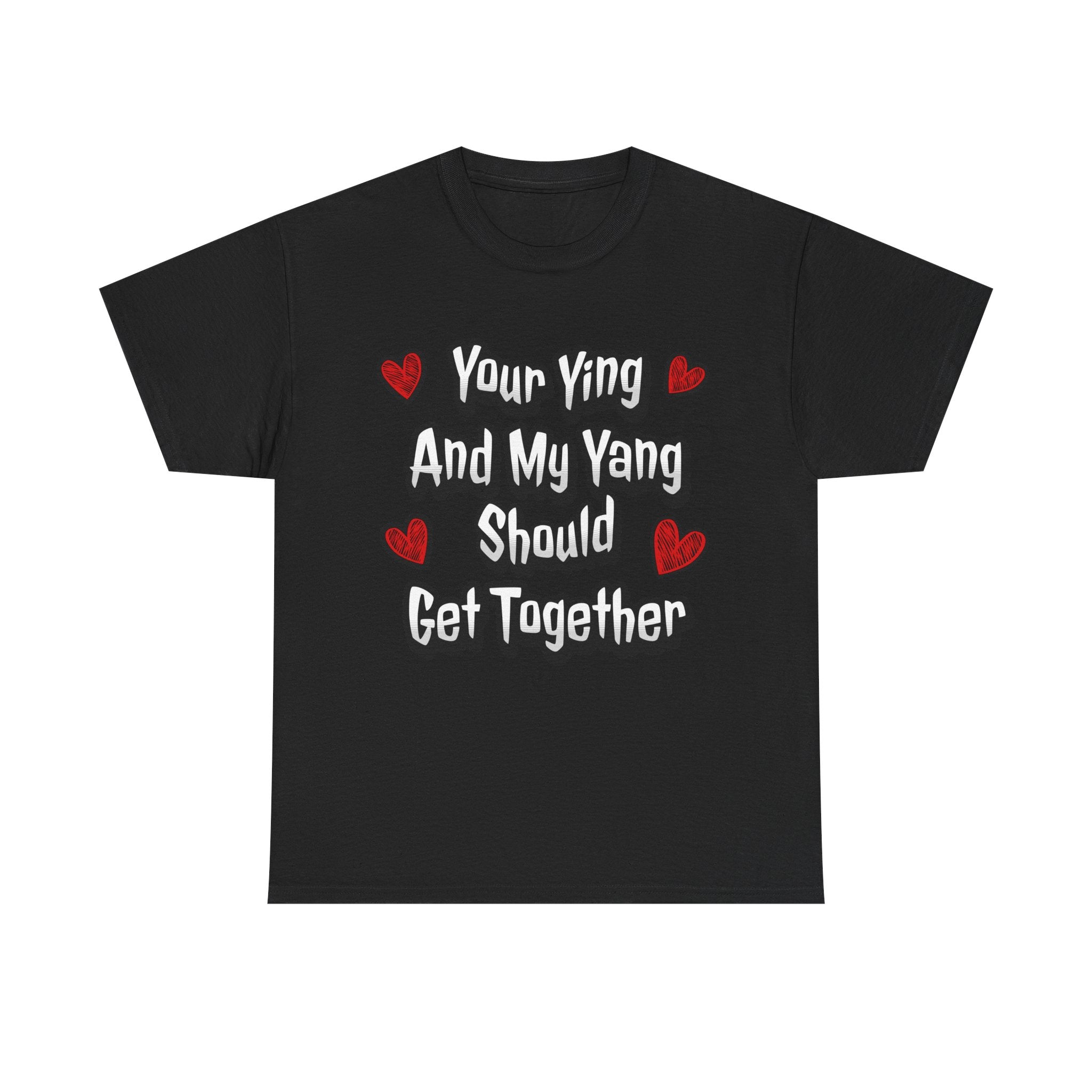 Ying Yang Couples T-Shirt — "Your Ying And My Yang Should Get Together" Heart Graphic Tee