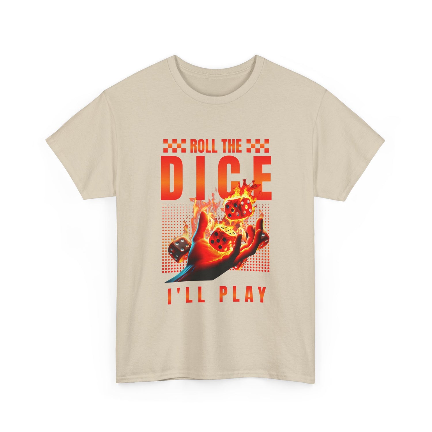 Dice T-Shirt - "Roll the Dice, I’ll Play" Gamer Tee