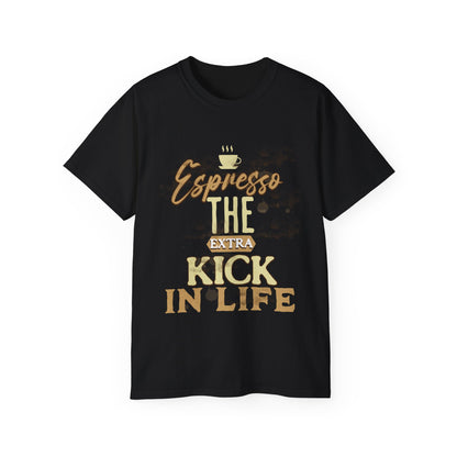 Espresso the Extra Kick in Life Unisex Coffee Tee