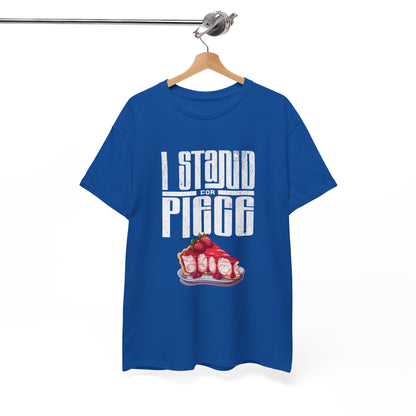 I Stand For Piece of Strawberry Pie Cotton T-Shirt