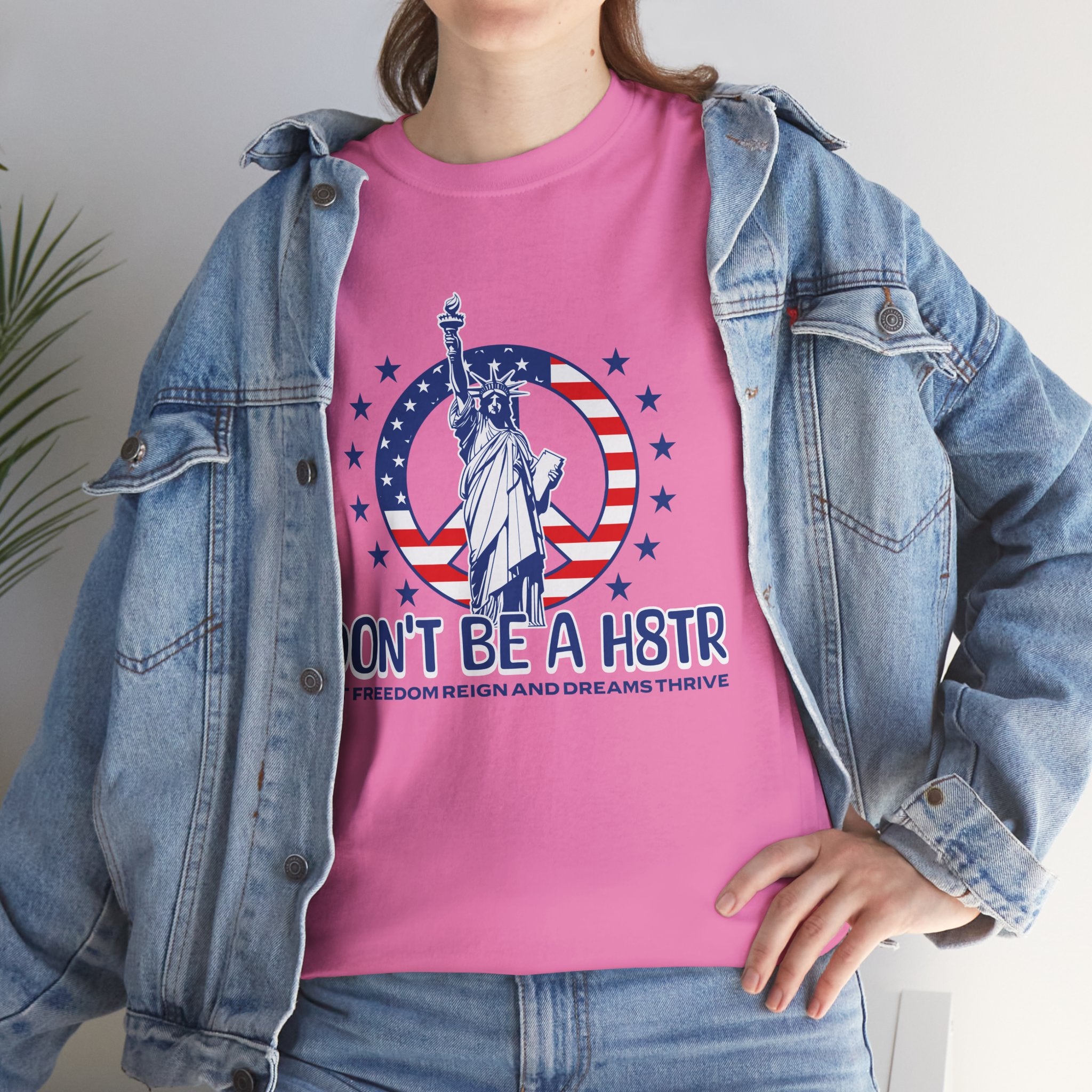 Don’t Be a H8TR Tee — Patriotic Statue of Liberty Graphic T-Shirt