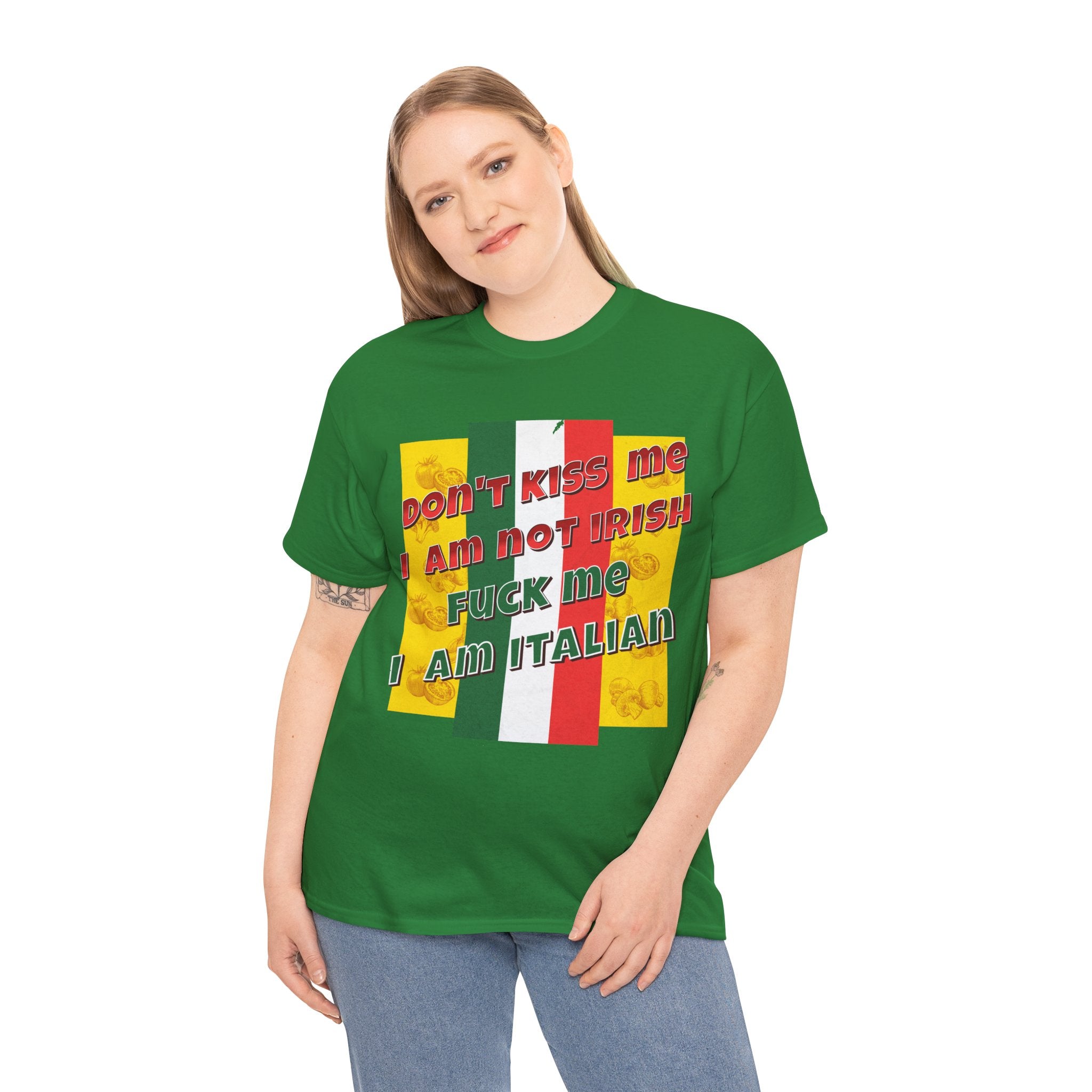 Not Irish I Am Italian - Bold Statement Tee