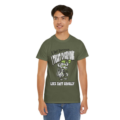 I Treat Everyone Like Shit Equally - Rude Rat Graphic Tee