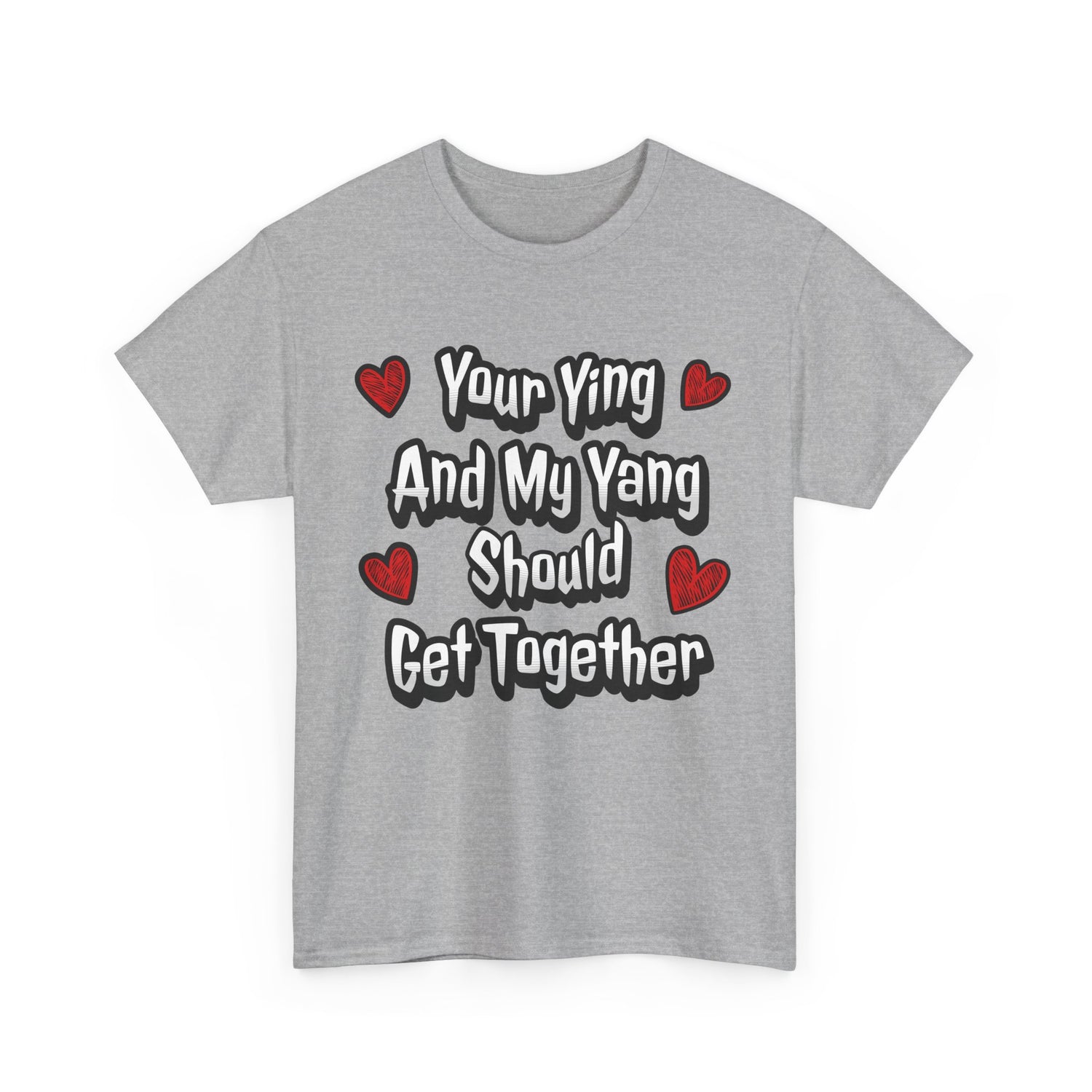 Ying Yang Couples T-Shirt — "Your Ying And My Yang Should Get Together" Heart Graphic Tee