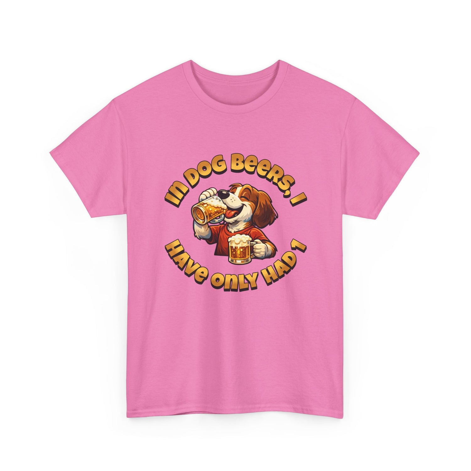Dog Drinking Tee – "In Dog Beers I’ve Only Had 1" Funny Drinking Shirt