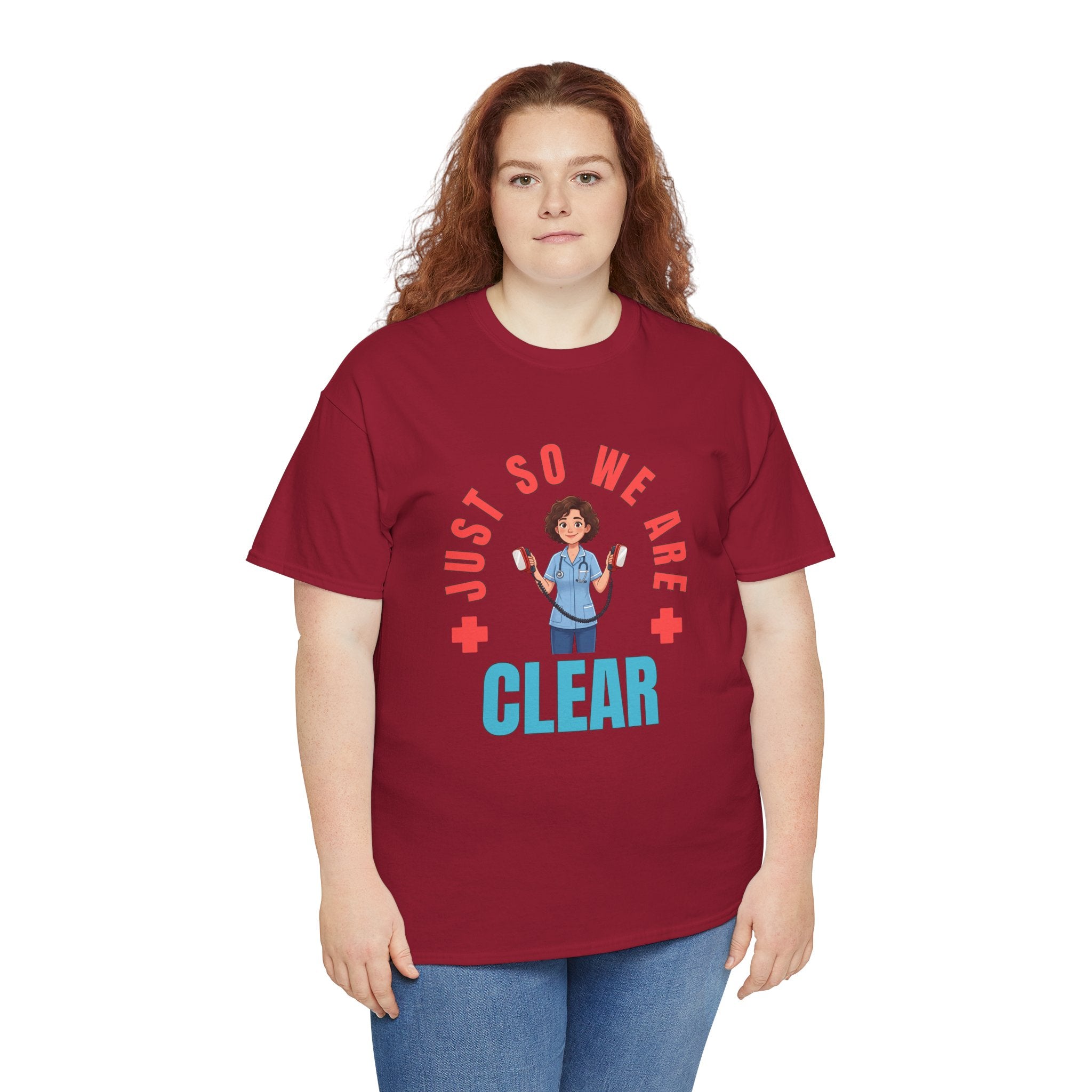 Medical Funny Tee — "Just So We Are Clear" Nurse Graphic Tee