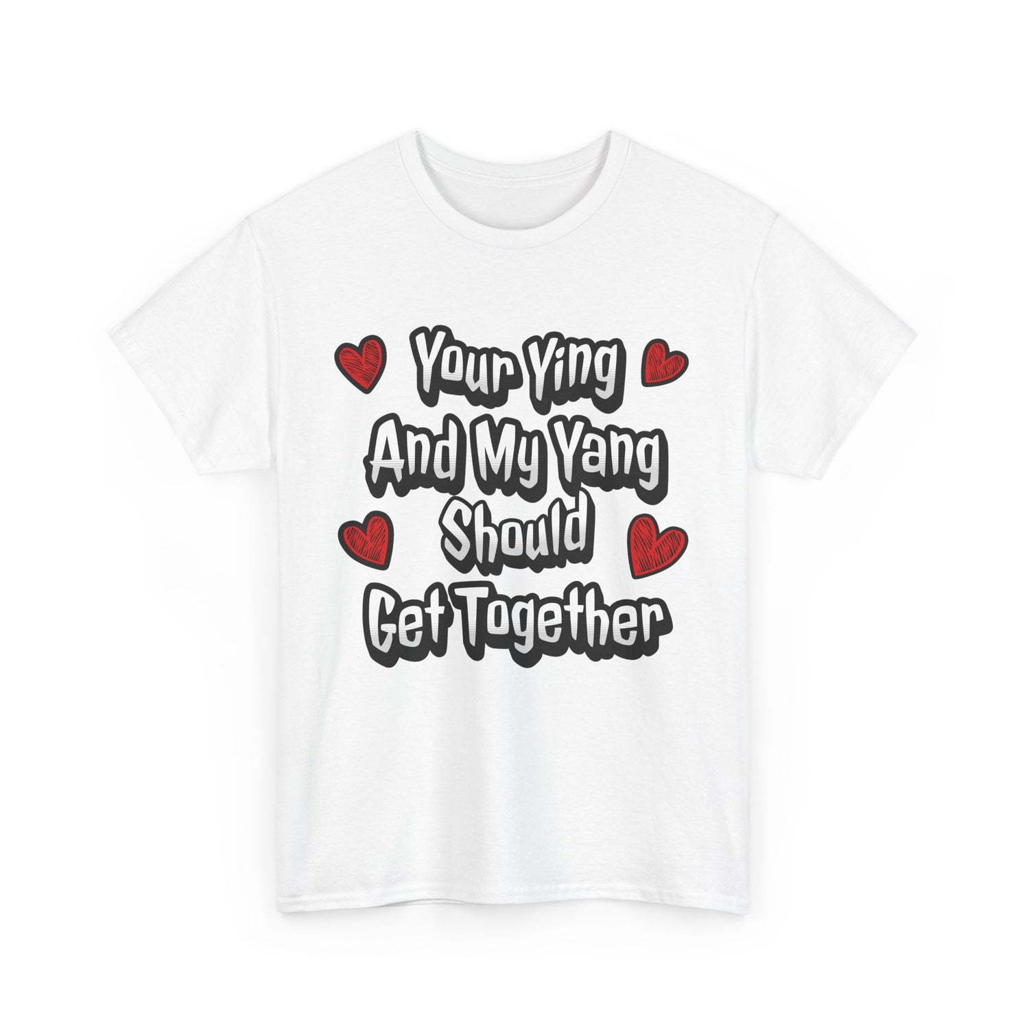 Ying Yang Couples T-Shirt — "Your Ying And My Yang Should Get Together" Heart Graphic Tee