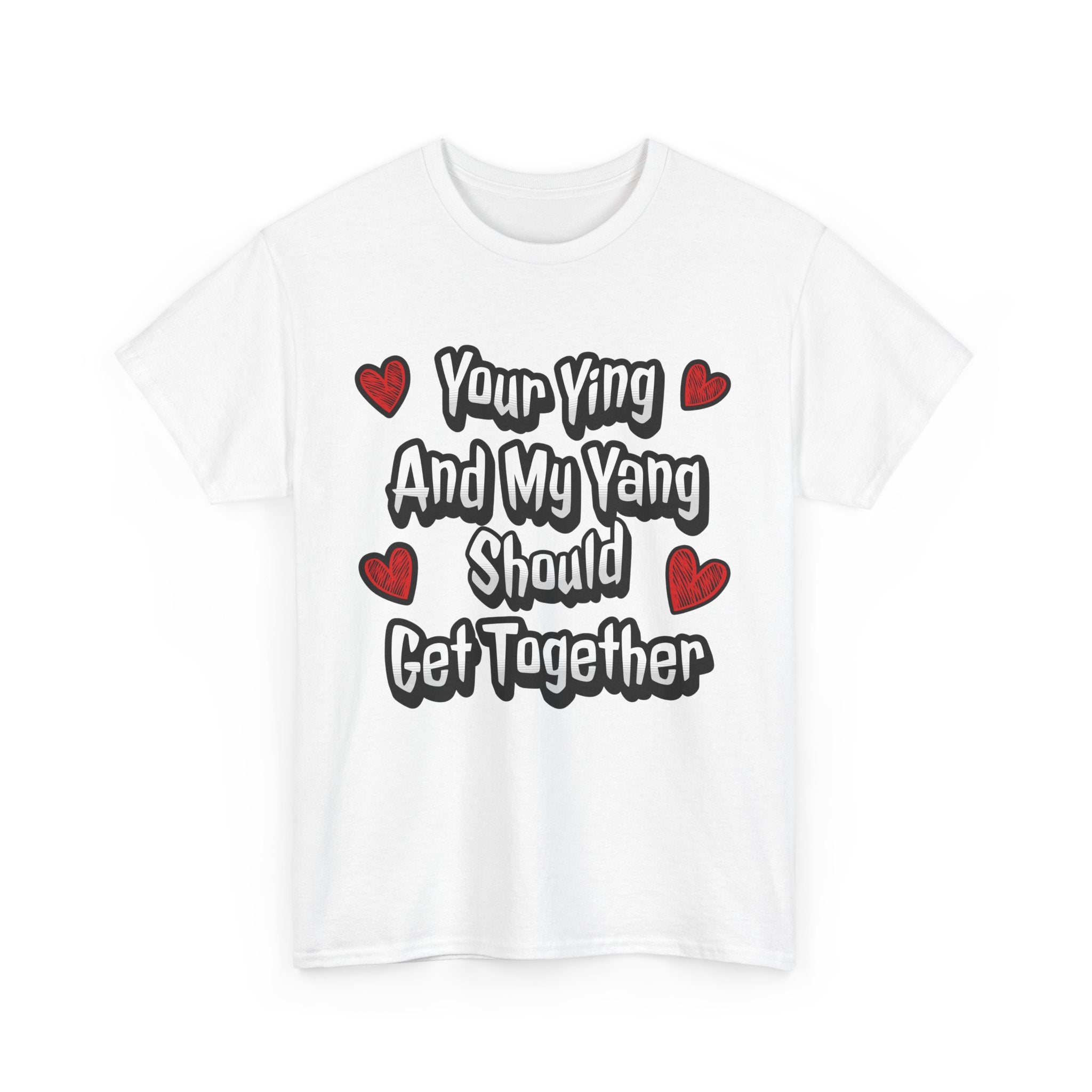 Ying Yang Couples T-Shirt — "Your Ying And My Yang Should Get Together" Heart Graphic Tee