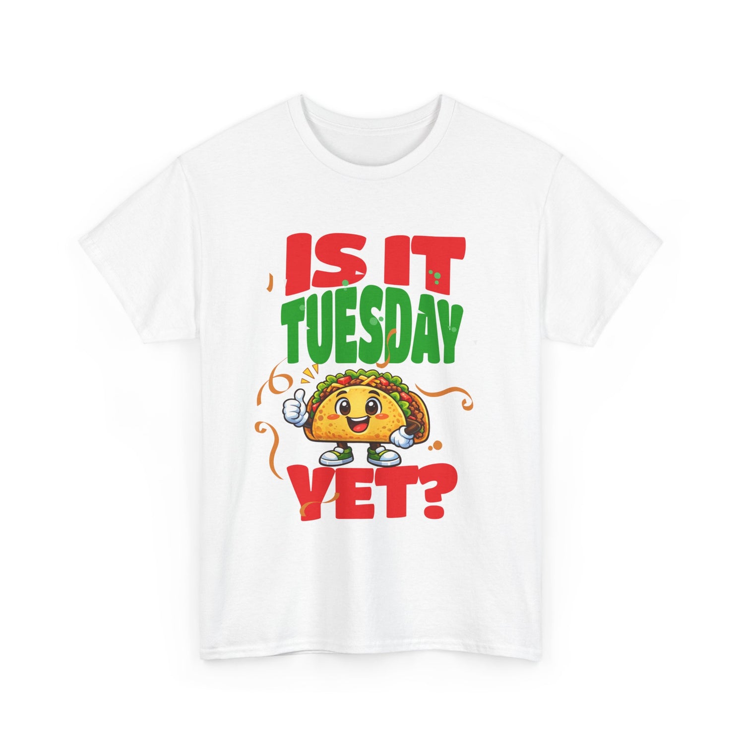 Is It Tuesday Yet? - Taco Loving Graphic Tee