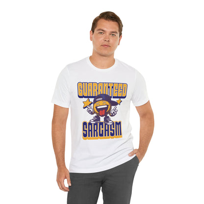 Guaranteed Sarcasm – Funny Smiley Face T-Shirt