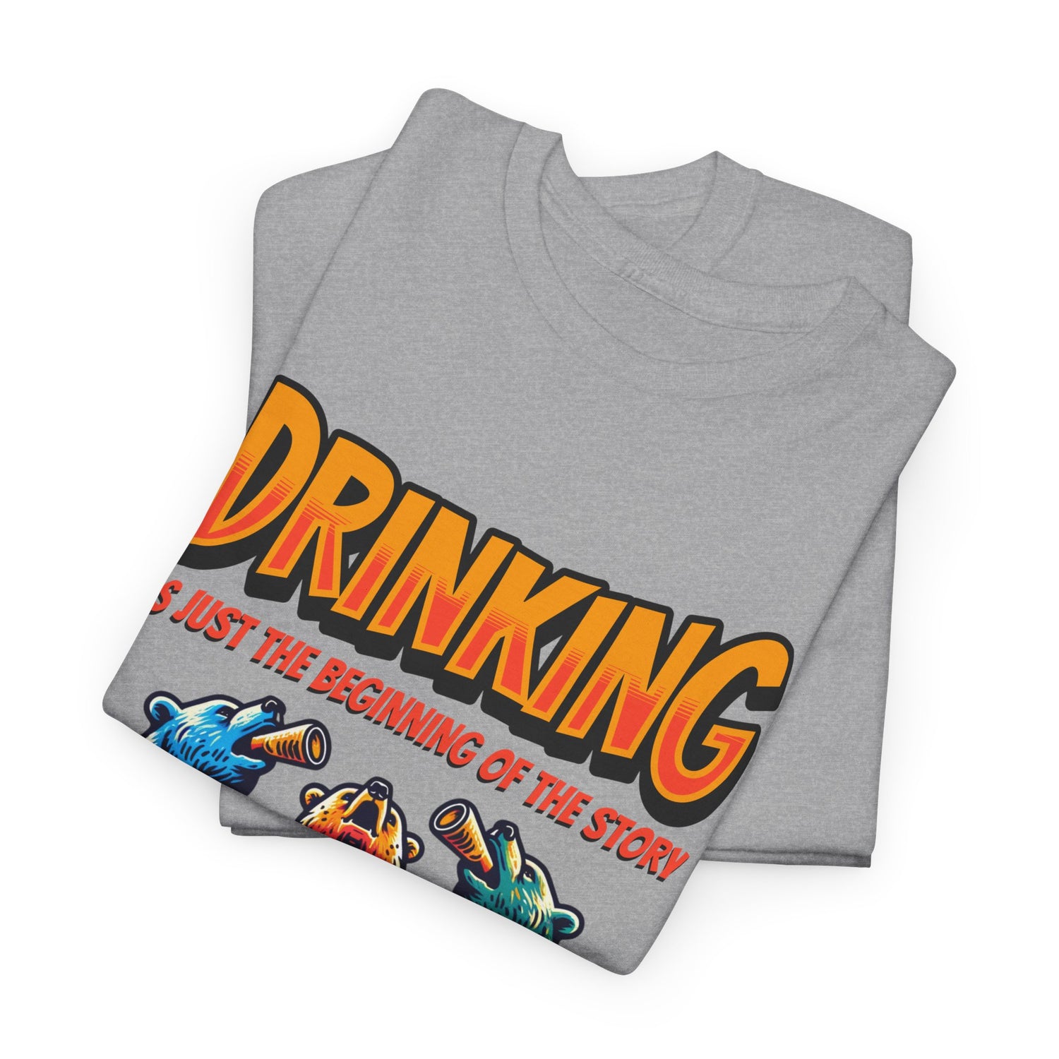 Drinking Is Just the Beginning Graphic Tee — Funny Party T-Shirt