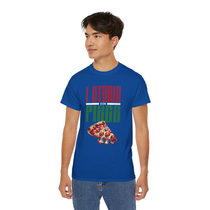I Stand For Piece of Pizza Pie Cotton T-Shirt