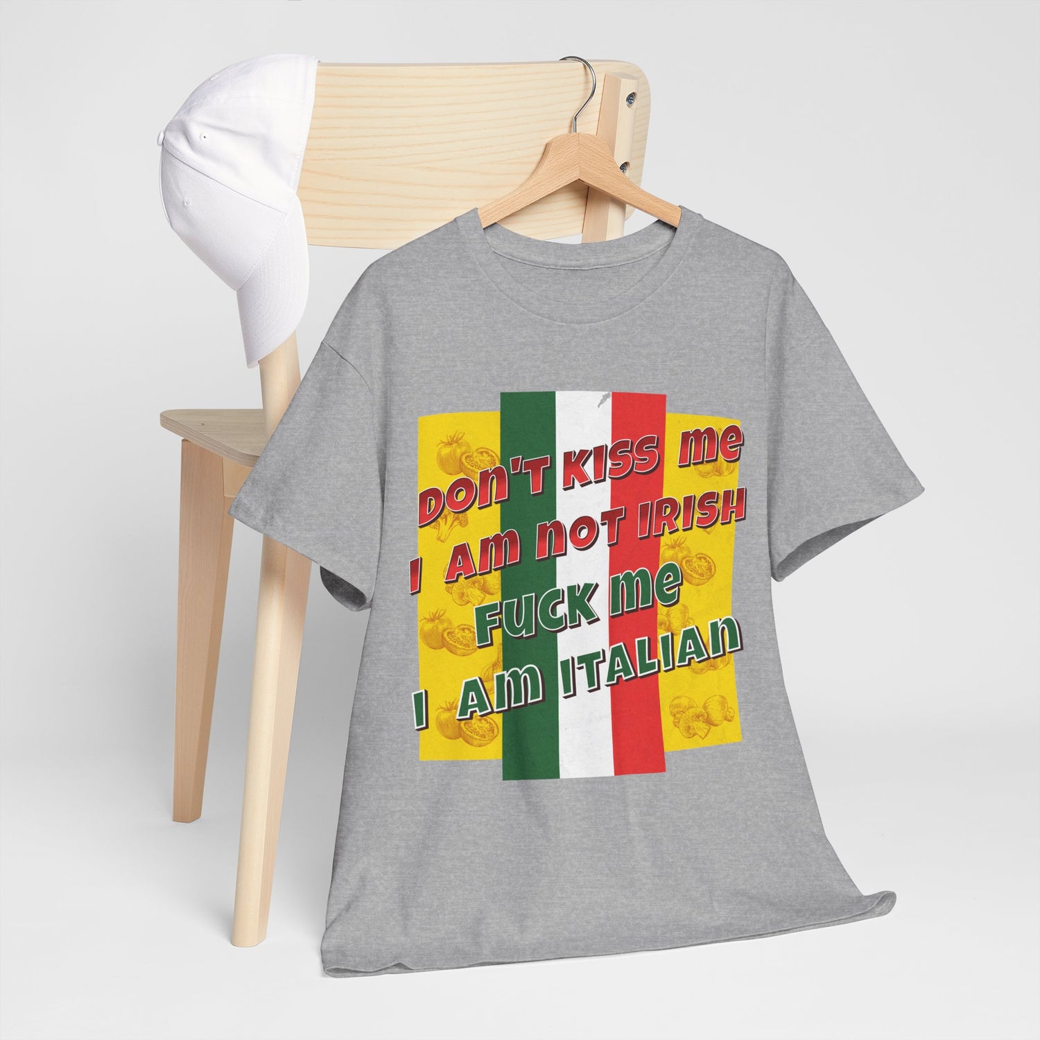 Not Irish I Am Italian - Bold Statement Tee
