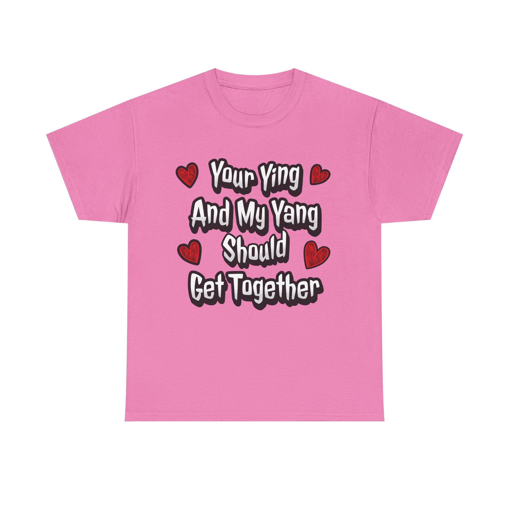 Ying Yang Couples T-Shirt — "Your Ying And My Yang Should Get Together" Heart Graphic Tee