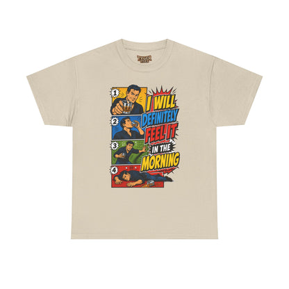 I Will Definitely Feel It In The Morning – Funny Drinking Retro Comic T-Shirt