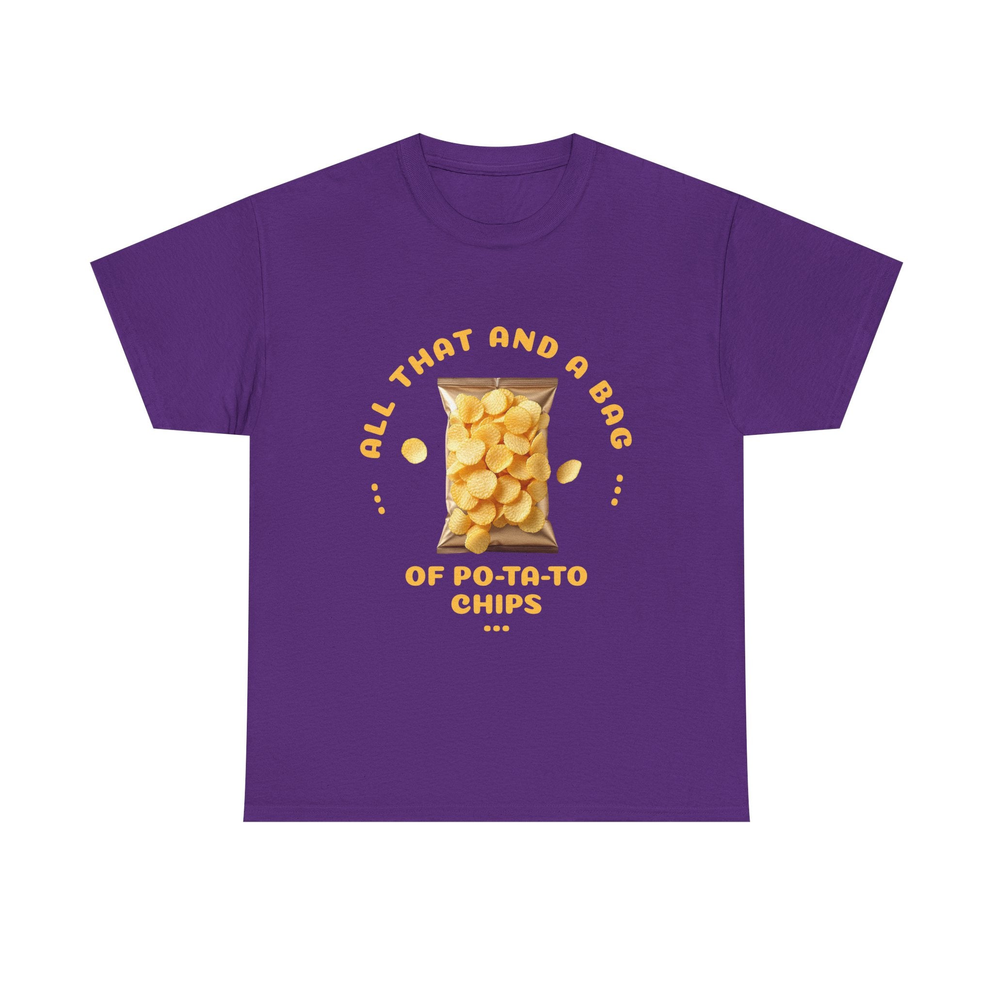 Funny All That And A Bag Of Potato Chips T-Shirt