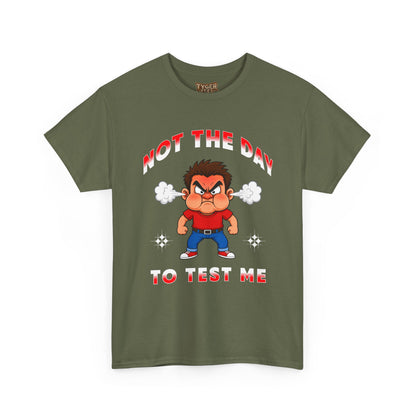 Not The Day To Test Me – Funny Angry Cartoon T-Shirt
