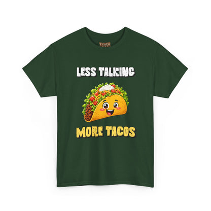 Less Talking More Tacos T-Shirt — Funny Taco Graphic Tee for Food Lovers