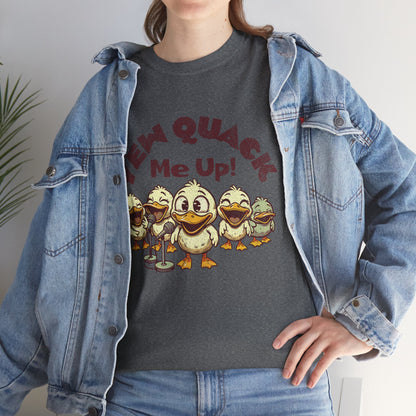 Yew Quack Me Up - Funny Duck Tee