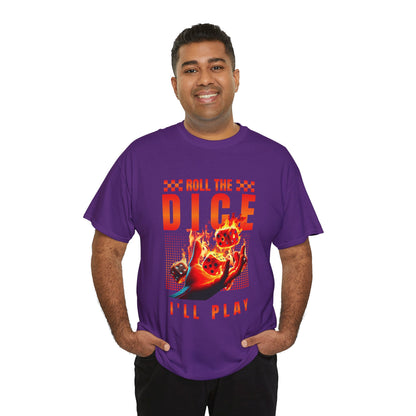 Dice T-Shirt - "Roll the Dice, I’ll Play" Gamer Tee