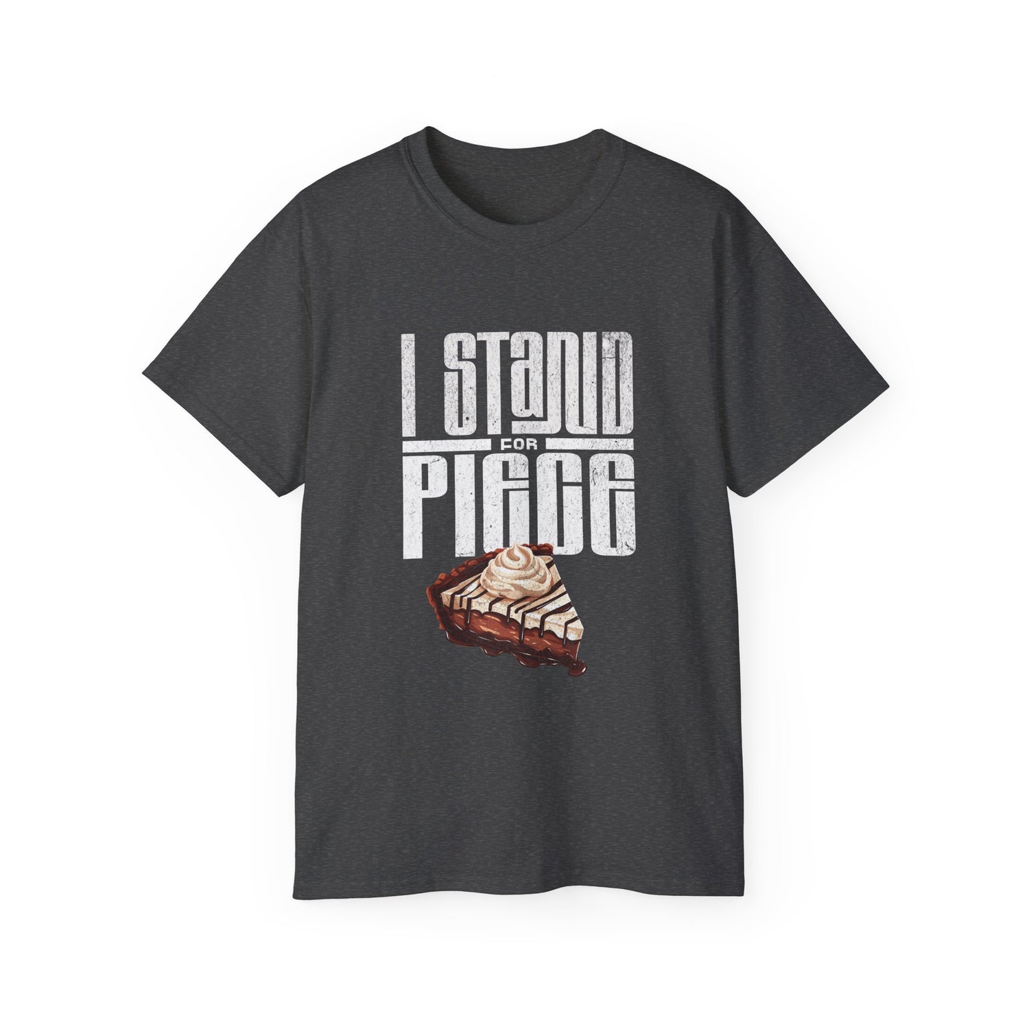 I Stand For Piece (of Chocolate Pie) Cotton T-Shirt