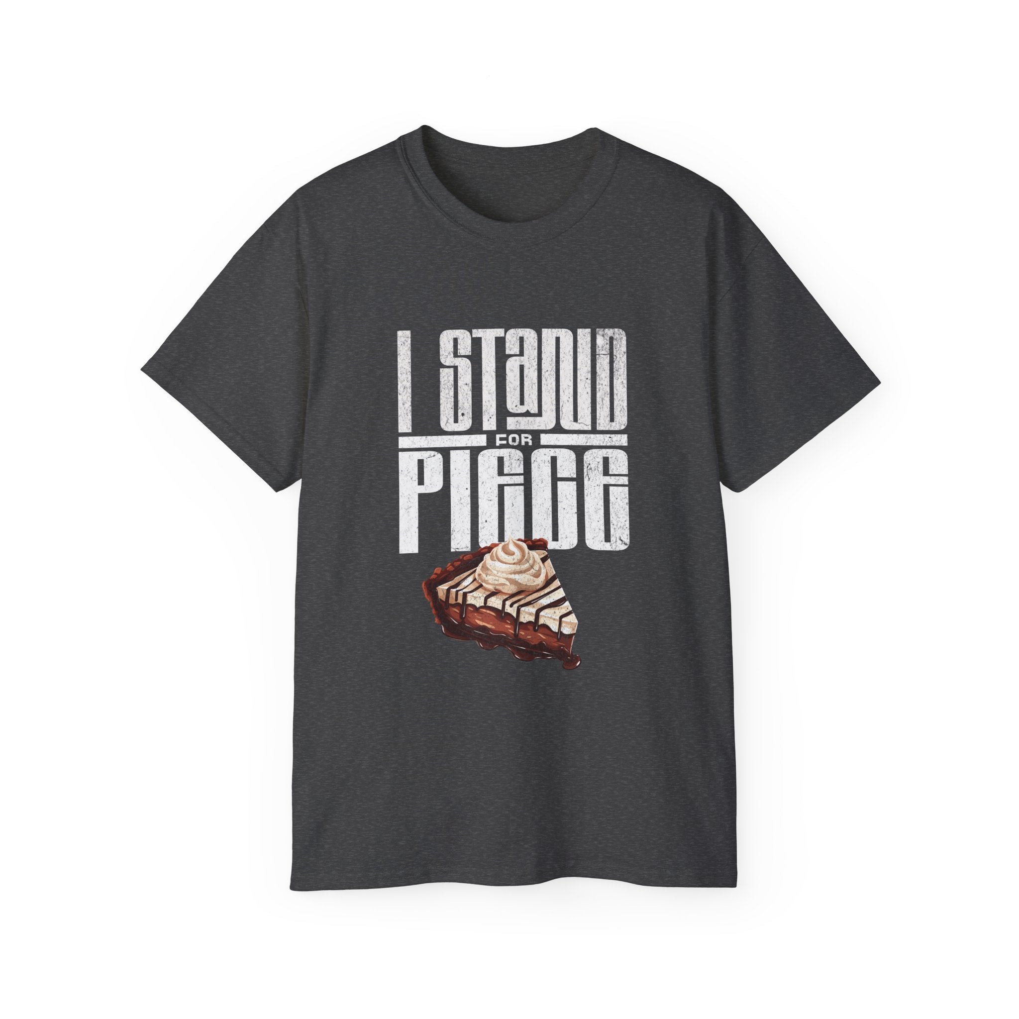 I Stand For Piece (of Chocolate Pie) Cotton T-Shirt