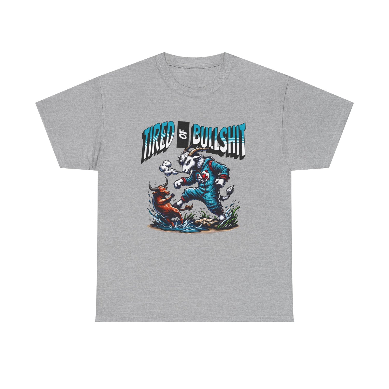 Tired of Bullshit - Sarcastic Goat Tee