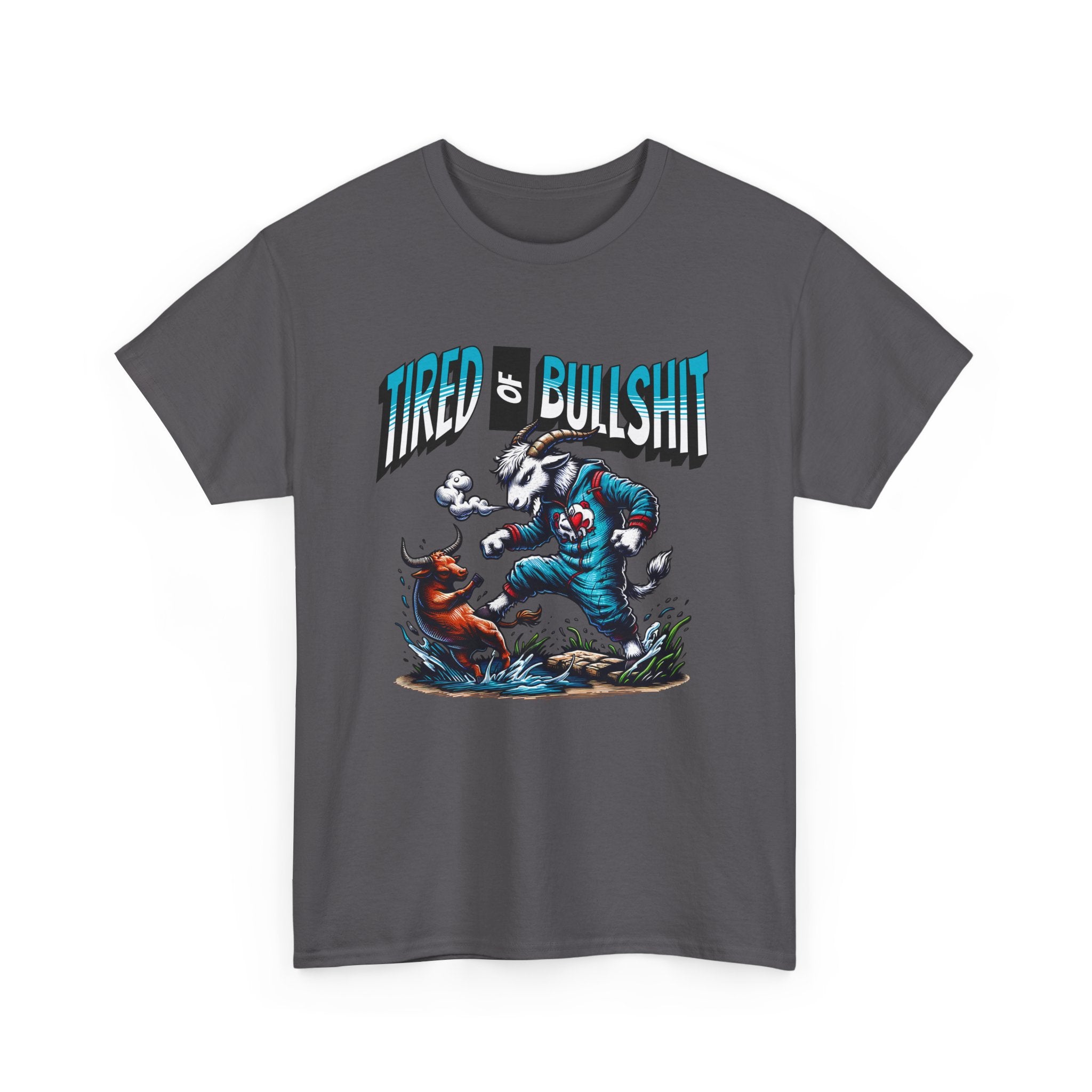 Tired of Bullshit - Sarcastic Goat Tee